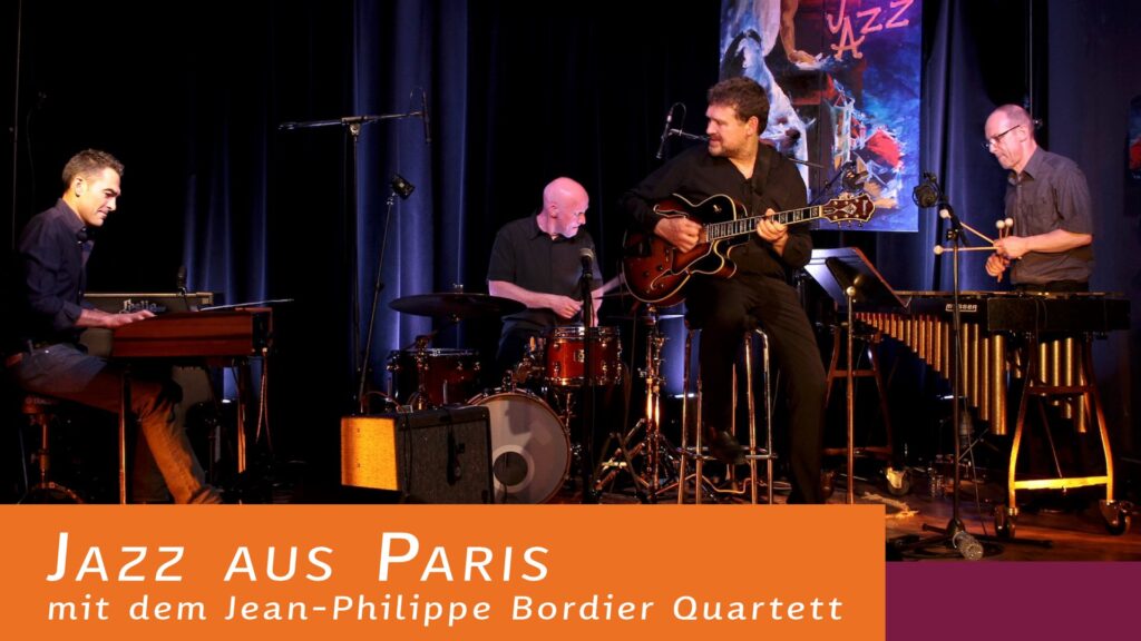 Thumbnail „Jazz aus Paris – Jean-Philippe Bordier Quartett“ 29.09.2024